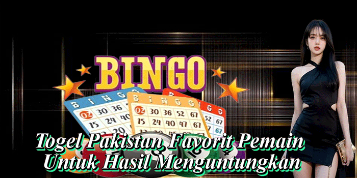Togel Pakistan Favorit Pemain Untuk Hasil Menguntungkan
